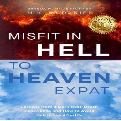 Misfit in Hell to Heaven Expat Lib/E
