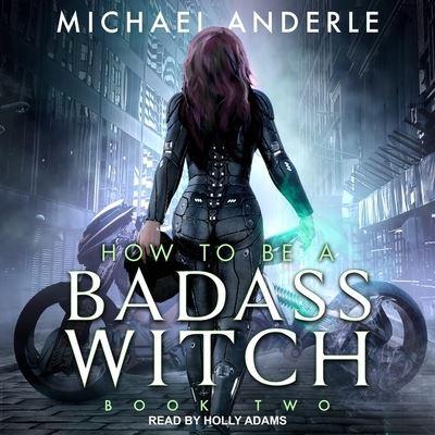 How to Be a Badass Witch II Lib/E