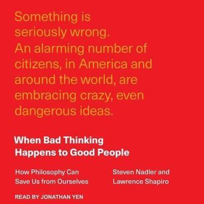 When Bad Thinking Happens to Good People Lib/E