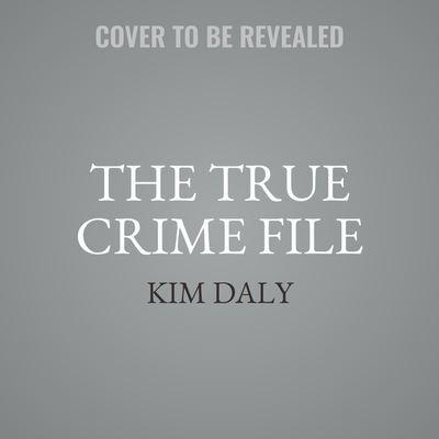 The True Crime File Lib/E