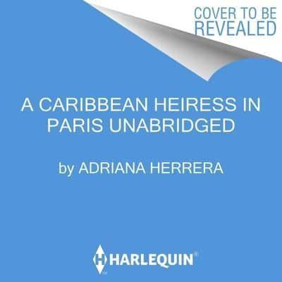A Caribbean Heiress in Paris Lib/E
