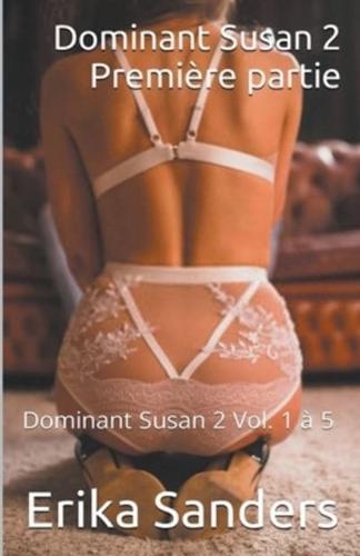 Dominant Susan 2. Premi&#232;re Partie