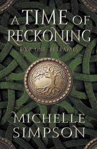 A Time of Reckoning: Book One Betrayals