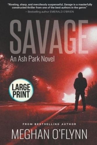Savage: Large Print