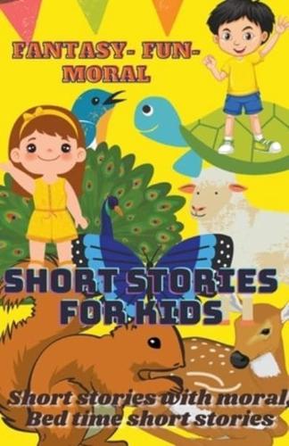 Fantasy-Fun-Moral ; Selected short stories for kids with moral