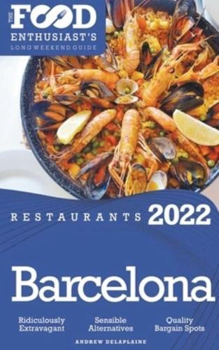 2022 Barcelona Restaurants - The Food Enthusiast&#8217;s Long Weekend Guide