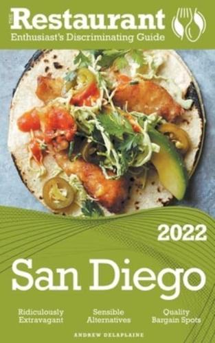 2022 San Diego - The Restaurant Enthusiast&#8217;s Discriminating Guide