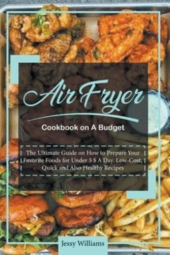 Air Fryer Cookbook on A Budget
