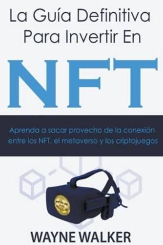 La Gu&#237;a Definitiva Para Invertir En NFT