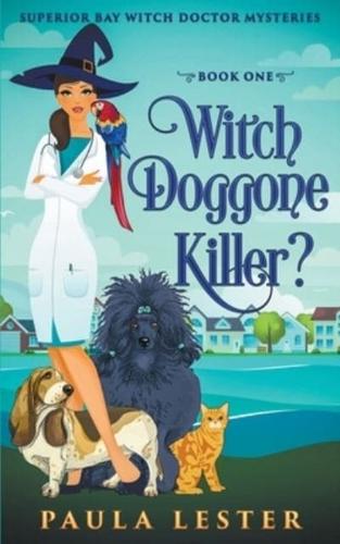 Witch Doggone Killer?
