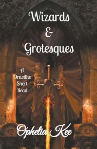 Wizards and Grotesques