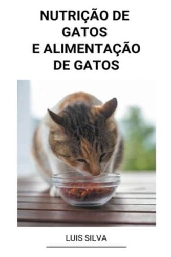 Nutri&#231;&#227;o de Gatos e Alimenta&#231;&#227;o de Gatos