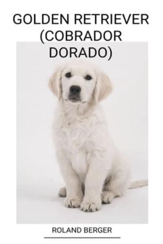 Golden Retriever (Cobrador Dorado)