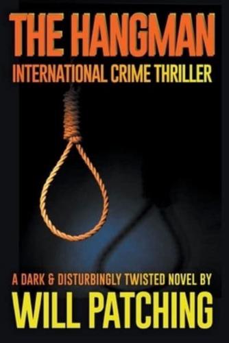 The Hangman: International Crime Thriller