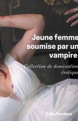 Jeune Femme Soumise par un Vampire