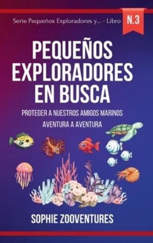 Pequeños Exploradores En Busca