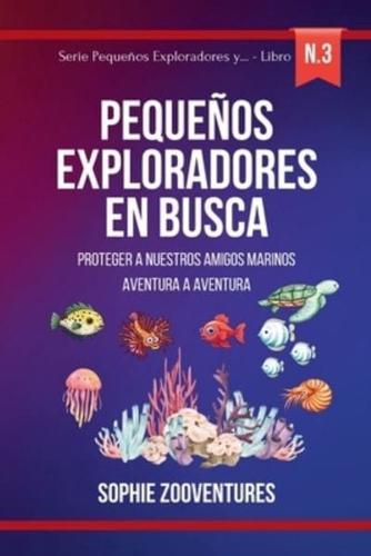 Pequeños Exploradores En Busca