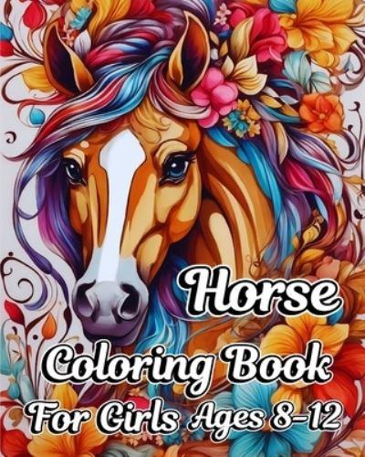 Horse Coloring Book for Girls Ages 8-12