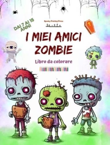 I Miei Amici Zombie Libro Da Colorare Scene Di Zombie Affascinanti E Creative Per Ragazzi Dai 7 Ai 15 Anni
