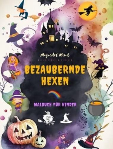 Bezaubernde Hexen Malbuch Für Kinder Kreative Und Lustige Szenen Aus Der Fantasiewelt Der Hexere