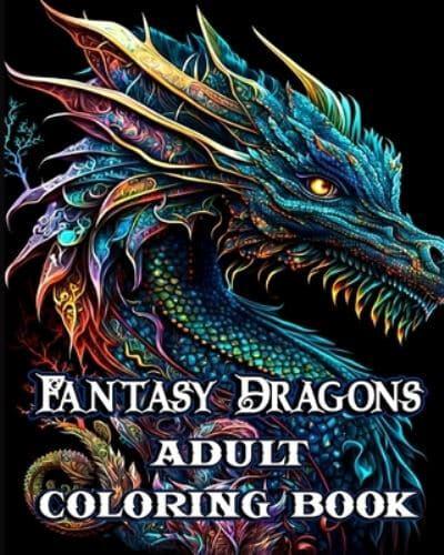 Fantasy Dragons Adult Coloring Book