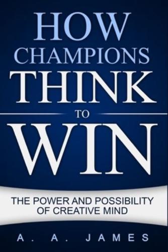 How Champions Think to Win