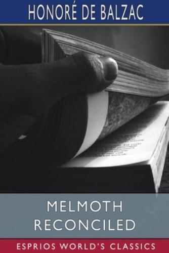 Melmoth Reconciled (Esprios Classics)