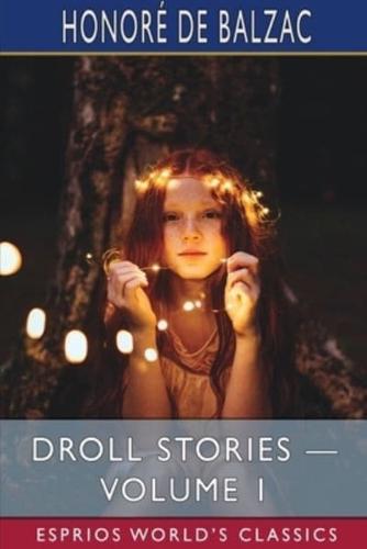 Droll Stories - Volume 1 (Esprios Classics)