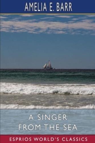 A Singer from the Sea (Esprios Classics)