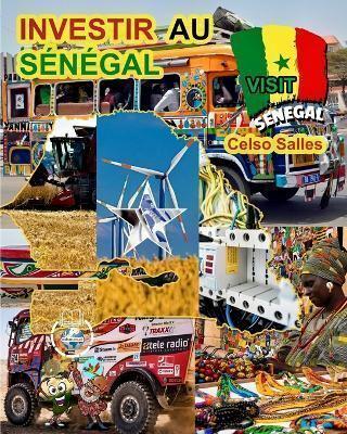 INVESTIR AU SÉNÉGAL - Visit Senegal - Celso Salles