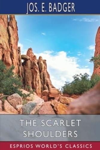 The Scarlet Shoulders (Esprios Classics)