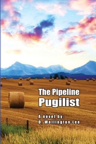 The Pipeline Pugilist