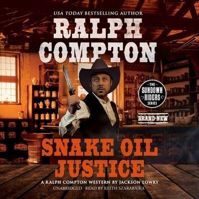 Ralph Compton: Snake Oil Justice