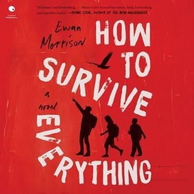 How to Survive Everything