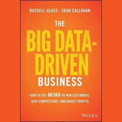 The Big Data-driven Business