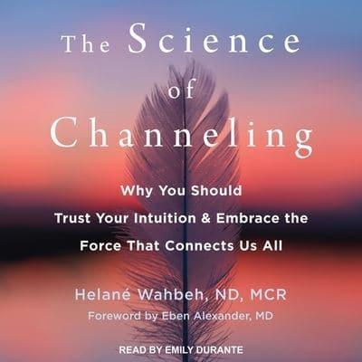 The Science of Channeling