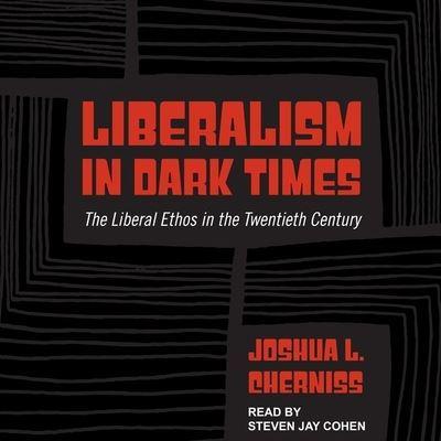 Liberalism in Dark Times
