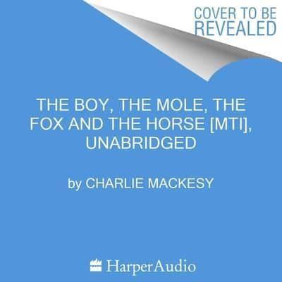 The Boy, the Mole, the Fox and the Horse: The Book of the Film