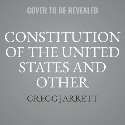 Constitution of the United States and Other Patriotic Documents