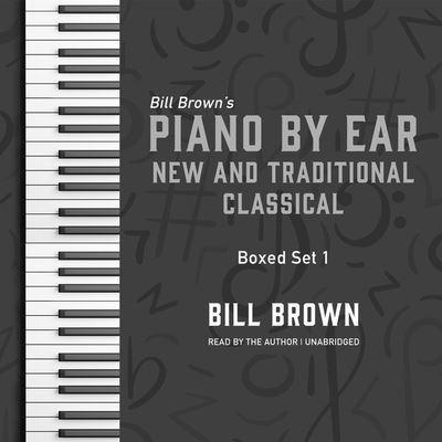 Piano by Ear: New and Traditional Classical Box Set 1