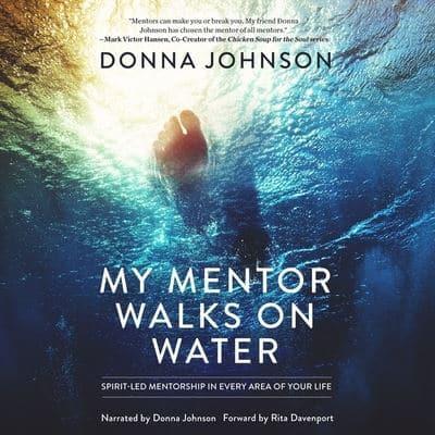 My Mentor Walks on Water