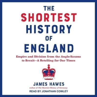 The Shortest History of England