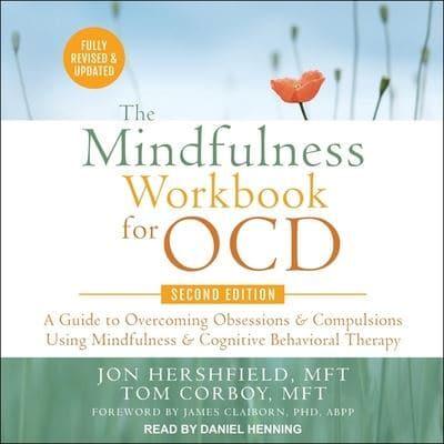 The Mindfulness Workbook for Ocd, Second Edition