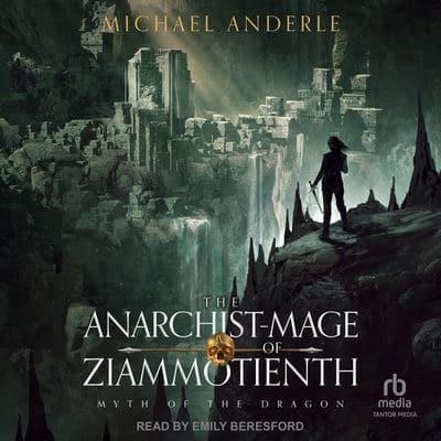 The Anarchist-Mage of Ziammotienth