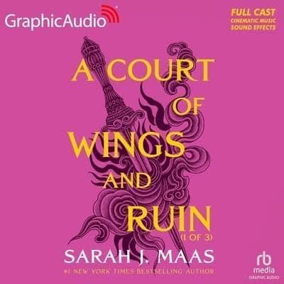 A Court of Wings and Ruin (1 of 3) [Dramatized Adaptation]