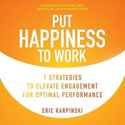 Put Happiness to Work