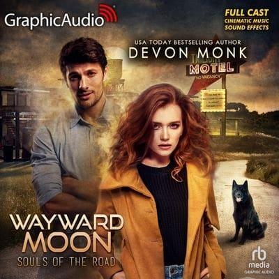 Wayward Moon [Dramatized Adaptation]
