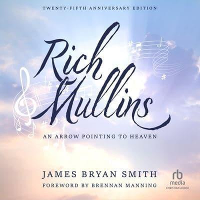 Rich Mullins (25Th Anniversary Edition)