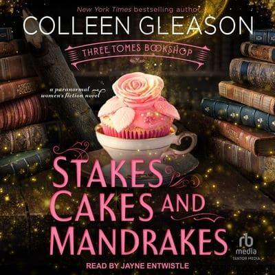 Stakes, Cakes and Mandrakes