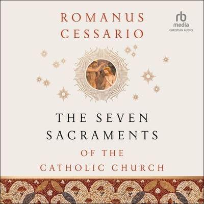 The Seven Sacraments of the Catholic Church